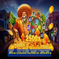 diversidade cultural mineira